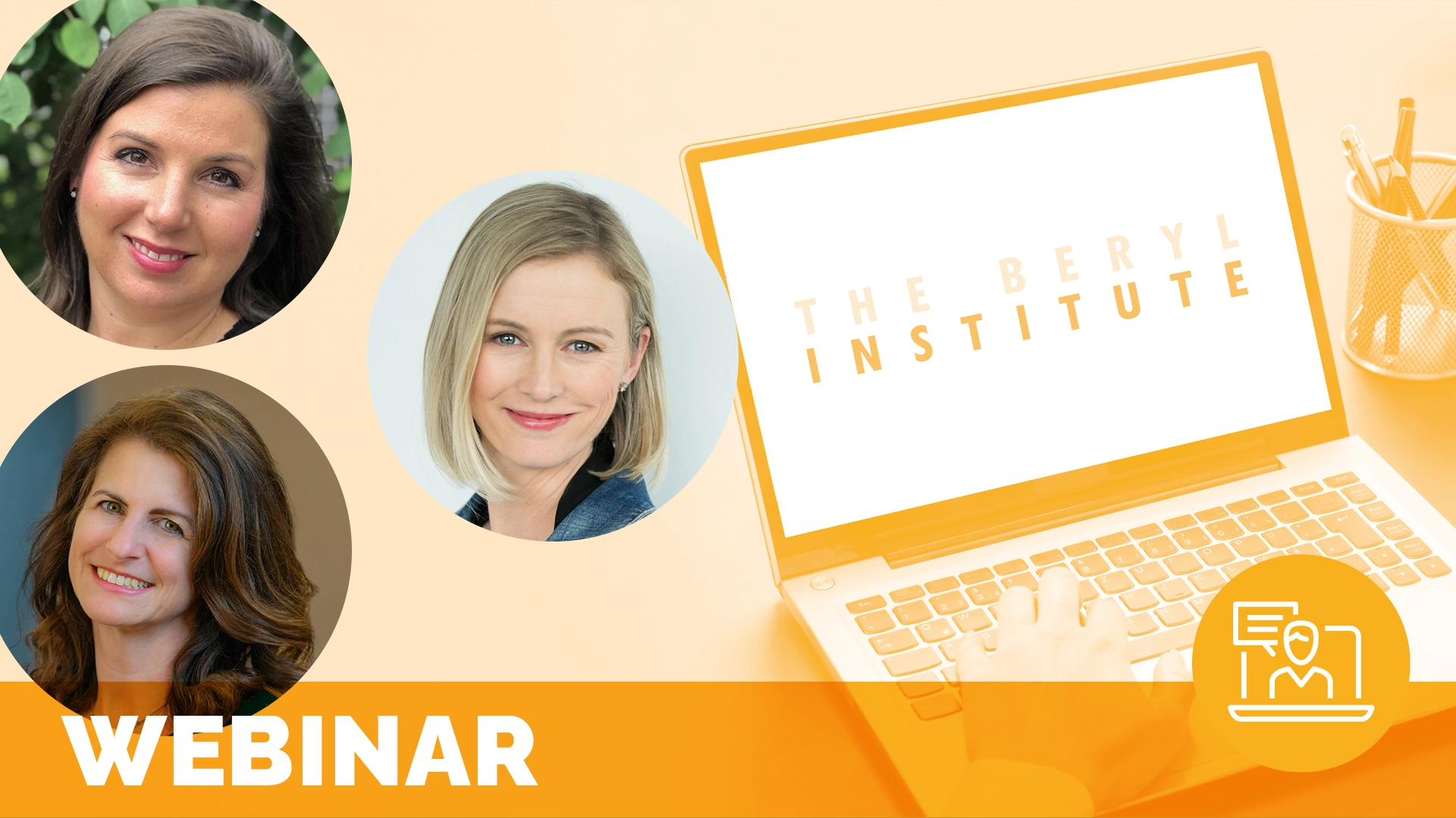 three headshots of women on a background of someone using a laptop with the beryl institute logo on it; text reads webinar